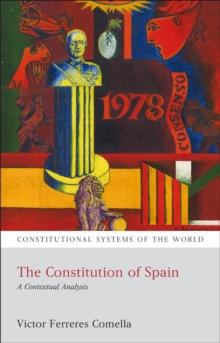 The Constitution of Spain : A Contextual Analysis