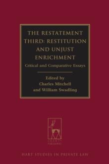 The Restatement Third: Restitution and Unjust Enrichment : Critical and Comparative Essays