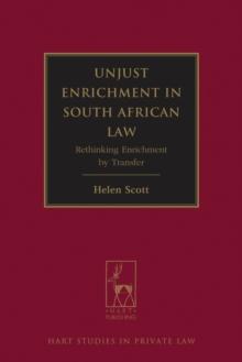 Unjust Enrichment in South African Law : Rethinking Enrichment by Transfer