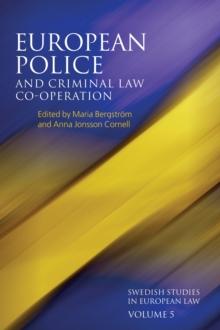 European Police and Criminal Law Co-operation, Volume 5