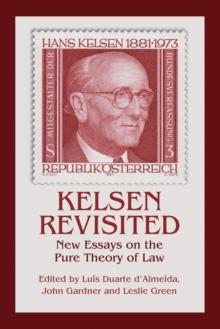 Kelsen Revisited : New Essays on the Pure Theory of Law