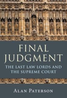 Final Judgment : The Last Law Lords and the Supreme Court