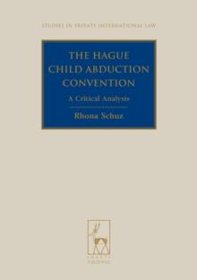 The Hague Child Abduction Convention : A Critical Analysis