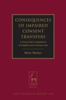 Consequences of Impaired Consent Transfers : A Structural Comparison of English and German Law