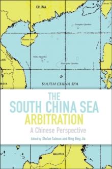 The South China Sea Arbitration : A Chinese Perspective