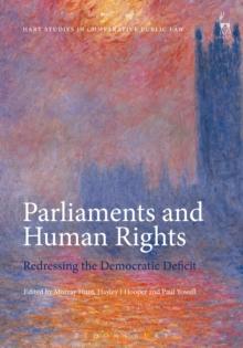 Parliaments and Human Rights : Redressing the Democratic Deficit