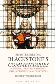 Re-Interpreting Blackstone's Commentaries : A Seminal Text in National and International Contexts