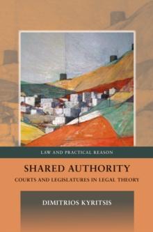 Shared Authority : Courts and Legislatures in Legal Theory