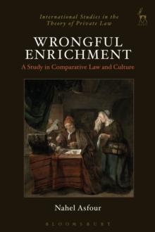 Wrongful Enrichment : A Study in Comparative Law and Culture