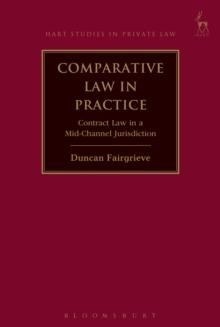 Comparative Law in Practice : Contract Law in a Mid-Channel Jurisdiction