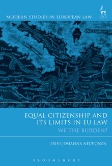 Equal Citizenship and Its Limits in EU Law : We the Burden?