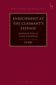 Enrichment at the Claimant's Expense : Attribution Rules in Unjust Enrichment