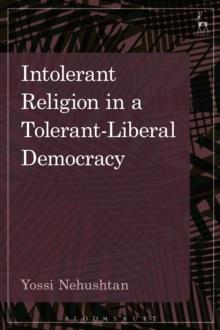 Intolerant Religion in a Tolerant-Liberal Democracy