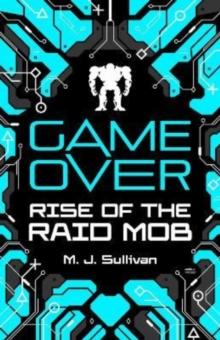 Game Over: Rise of the Raid Mob