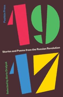 1917 : Stories and Poems from the Russian Revolution