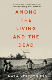 Among the Living and the Dead : A Tale of Exile and Homecoming