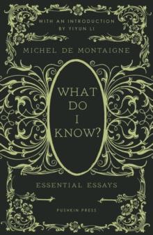 What Do I Know? : Essential Essays