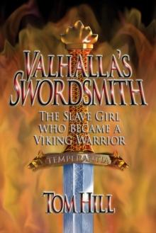 Valhalla's Swordsmith : The slave girl who became a Viking warrior