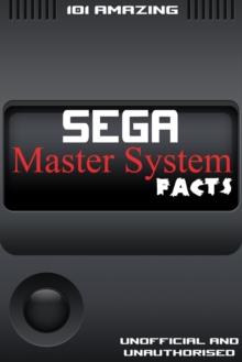 101 Amazing Sega Master System Facts