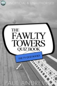 The Fawlty Towers Quiz Book : The TV Quiz Books