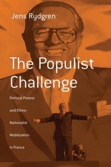 The Populist Challenge : Political Protest and Ethno-Nationalist Mobilization in France