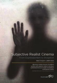 Subjective Realist Cinema : From Expressionism to Inception