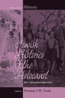 Jewish Histories of the Holocaust : New Transnational Approaches