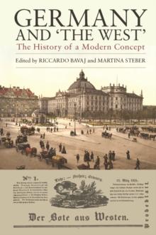 Germany and 'The West' : The History of a Modern Concept