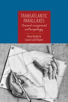 Transatlantic Parallaxes : Toward Reciprocal Anthropology