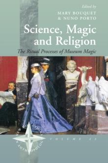 Science, Magic and Religion : The Ritual Processes of Museum Magic