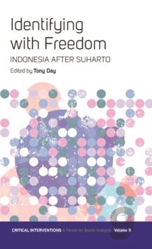 Identifying with Freedom : Indonesia after Suharto