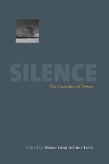 Silence : The Currency Of Power