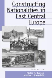 Constructing Nationalities in East Central Europe