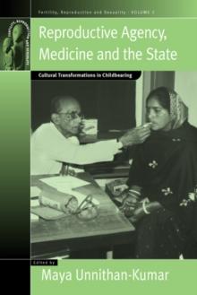 Reproductive Agency, Medicine and the State : Cultural Transformations in Childbearing