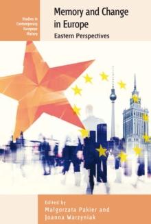 Memory and Change in Europe : Eastern Perspectives