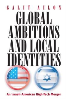 Global Ambitions and Local Identities : An Israeli-American High-Tech Merger