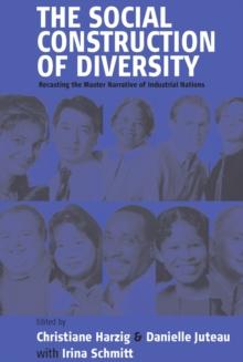 The Social Construction of Diversity : Recasting the Master Narrative of Industrial Nations