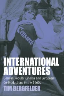 International Adventures : German Popular Cinema and European Co-Productions in the 1960s