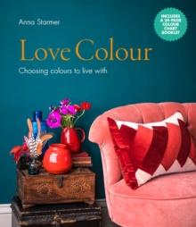 Love Colour : Choosing colours to live with