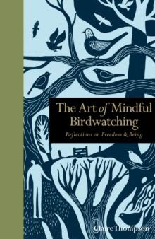 Mindfulness in Birdwatching : Reflections on Freedom & Being