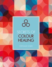 Secrets of Colour Healing