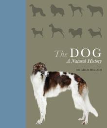 The Dog : A natural history