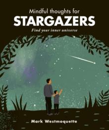 Mindful Thoughts for Stargazers : Find your inner universe