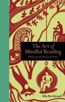 Art of Mindful Reading : Embracing the Wisdom of Words