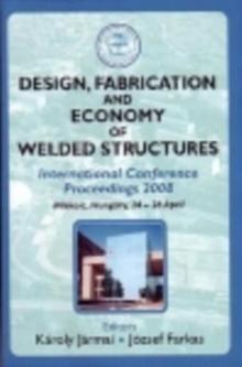 Design, Fabrication and Economy of Welded Structures : International Conference Proceedings, 2008