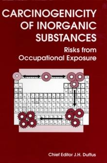 Carcinogenicity of Inorganic Substances : Risks From Occupational Exposure