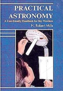 Practical Astronomy : A User-Friendly Handbook for Skywatchers