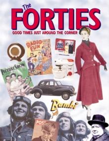 The Forties : Good Times Just Around the Corner