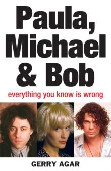 Paula, Michael and Bob : Everything You Know Is Wrong