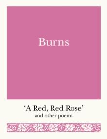 Burns : 'A Red, Red Rose' and Other Poems